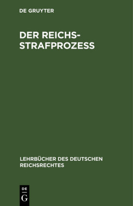 Der Reichs-Strafprozeß; .