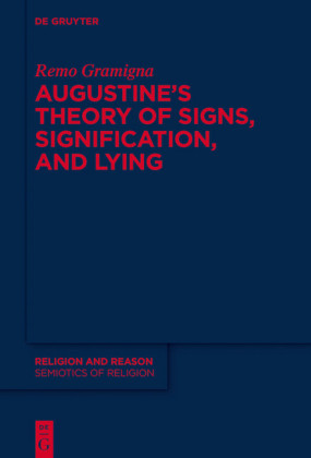 Augustine's Theory of Signs, Signification, and Lying; .