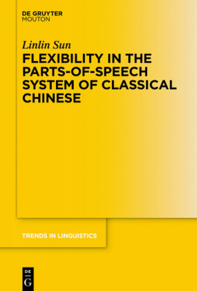 Flexibility in the Parts-of-Speech System of Classical Chinese; .
