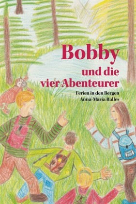 Bobby und die vier Abenteurer; .