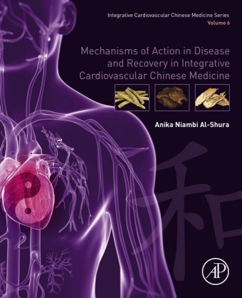 Mechanisms of Action in Disease and Recovery in Integrative Cardiovascular Chinese Medicine; .
