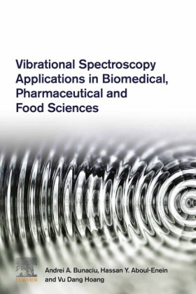 Vibrational Spectroscopy Applications in Biomedical, Pharmaceutical and Food Sciences; .