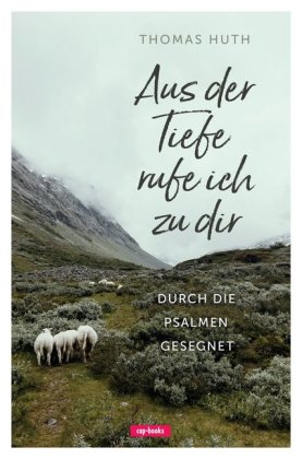 Aus der Tiefe rufe ich zu dir; .