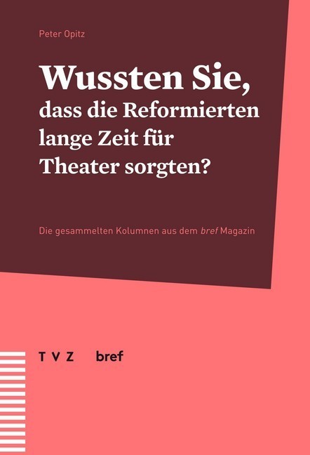 Wussten Sie, dass die Reformierten lange Zeit für Theater sorgten? main product photo