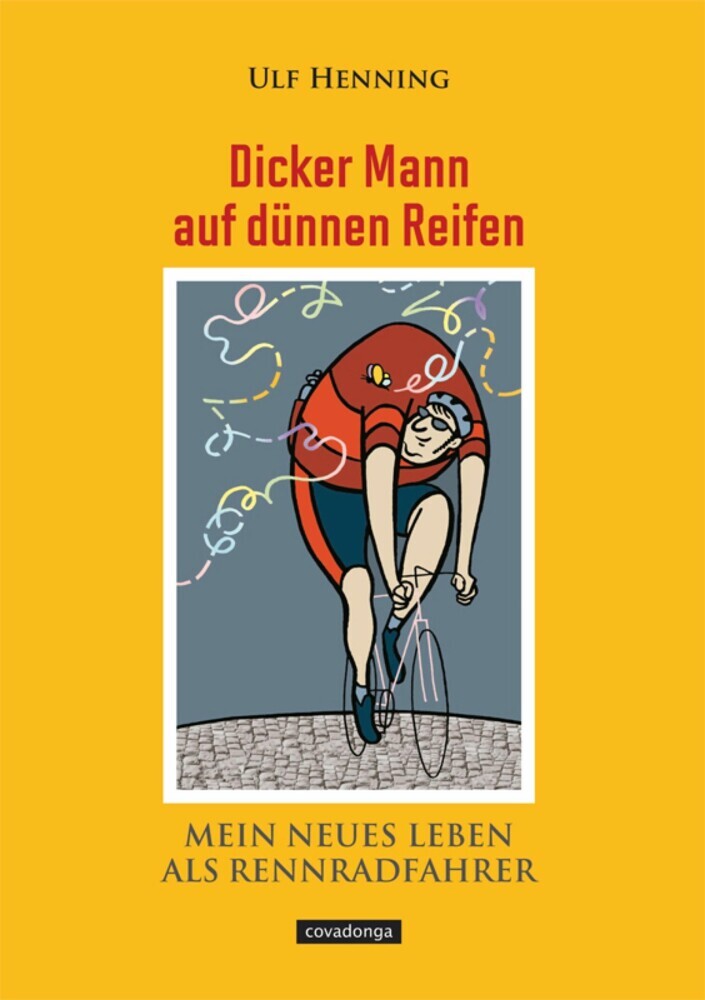Dicker Mann auf dünnen Reifen. Mein neues Leben als Rennradfahrer. main product photo