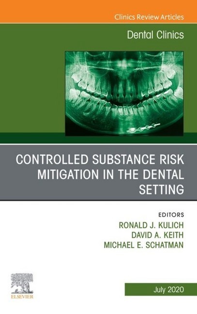 Controlled Substance Risk Mitigation in the Dental Setting, An Issue of Dental Clinics of North America, E-Book main product photo
