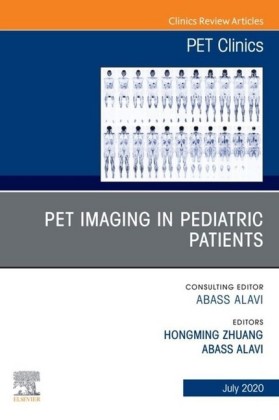 PET Imaging in Pediatric Patients, An Issue of PET Clinics, E-Book