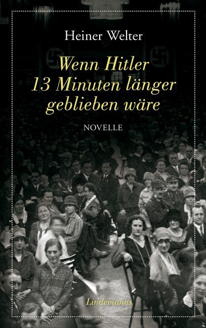Wenn Hitler 13 Minuten länger geblieben wäre main product photo