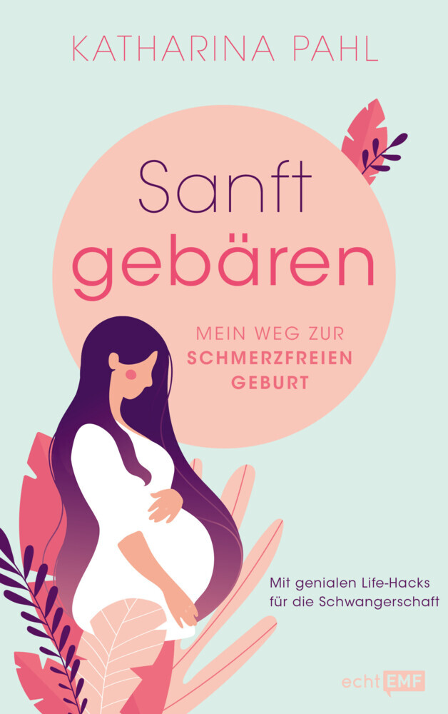 Sanft gebären: Mein Weg zur schmerzfreien Geburt main product photo