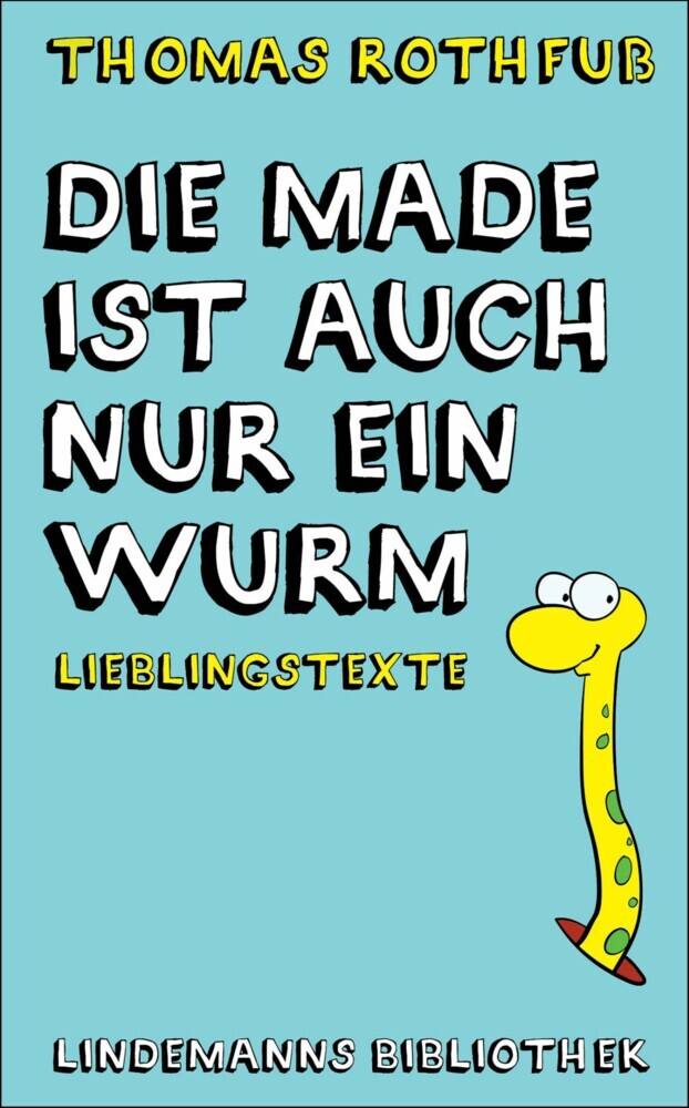 Die Made ist auch nur ein Wurm main product photo