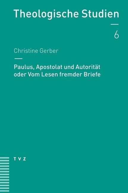 Paulus, Apostolat und Autorität oder Vom Lesen fremder Briefe main product photo