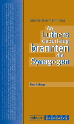 An Luthers Geburtstag brannten die Synagogen