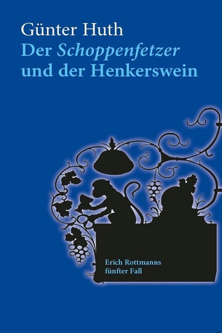 Der Schoppenfetzer und der Henkerswein main product photo