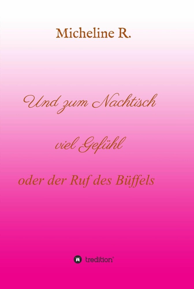 Und zum Nachtisch viel Gefühl main product photo