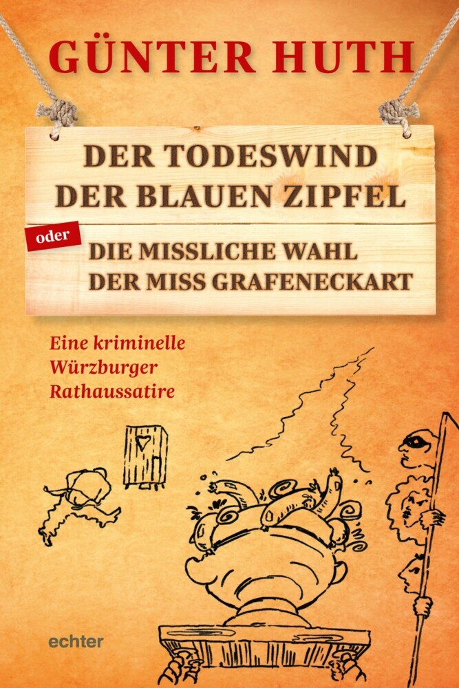 Der Todeswind der blauen Zipfel oder Die missliche Wahl der Miss Grafeneckart main product photo