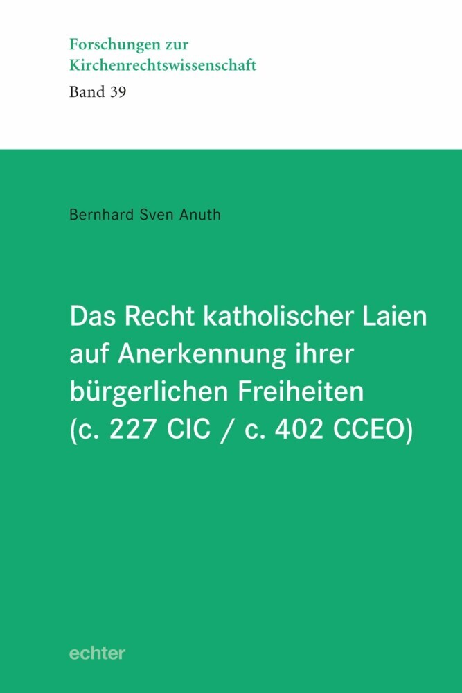 Das Recht katholischer Laien auf Anerkennung ihrer bürgerlichen Freiheiten (c. 227 CIC / c. 402 CCEO) main product photo