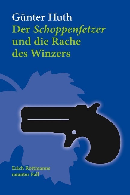 Der Schoppenfetzer und die Rache des Winzers main product photo