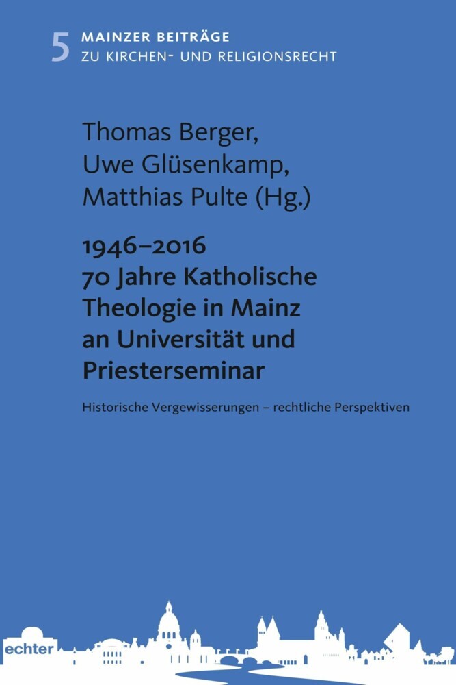 1946 - 2016 70 Jahre Katholische Theologie in Mainz an Universität und Priesterseminar main product photo