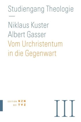 Vom Urchristentum in die Gegenwart