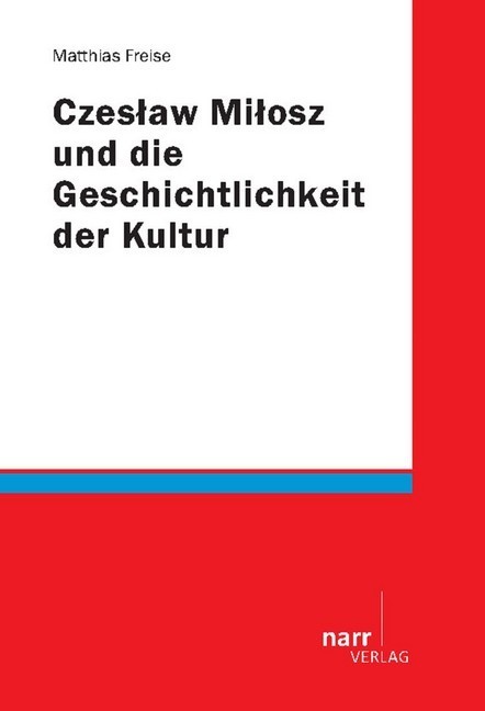 Czeslaw Milosz und die Geschichtlichkeit der Kultur main product photo