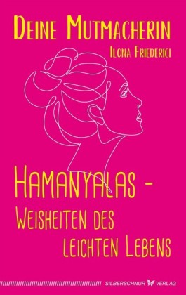 Hamanyalas - Weisheiten des leichten Lebens