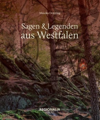 Sagen & Legenden aus Westfalen