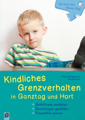 Kindliches Grenzverhalten in Ganztag und Hort