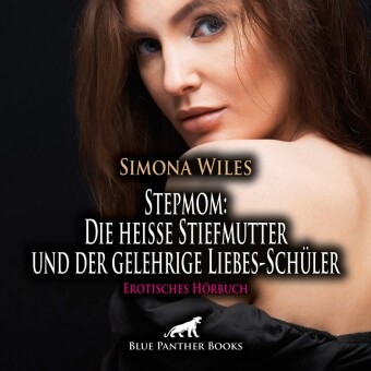 Stepmom: Die heiße Stiefmutter und der gelehrige Liebes-Schüler | Erotik Audio Story | Erotisches Hörbuch Audio-CD, 1 Audio-CD