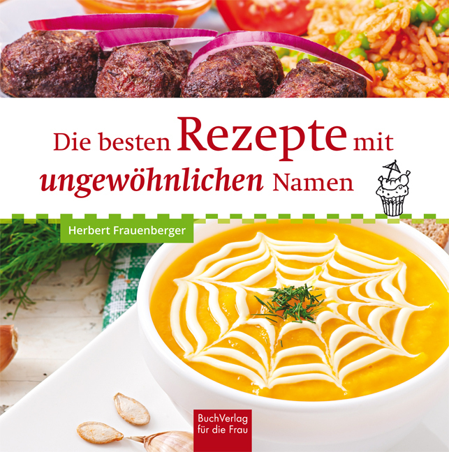 Die besten Rezepte mit ungewöhnlichen Namen main product photo