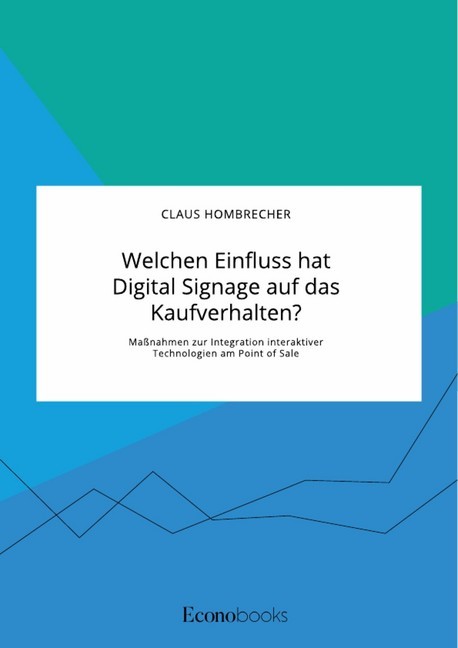 Welchen Einfluss hat Digital Signage auf das Kaufverhalten? Maßnahmen zur Integration interaktiver Technologien am Point of Sale main product photo