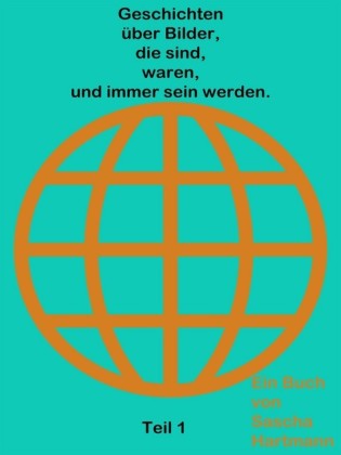 Geschichten über Bilder die sind waren und immer sein werden