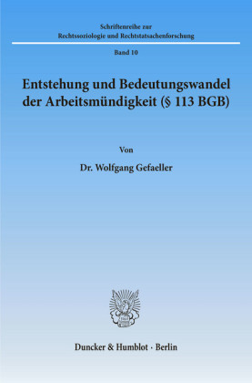 Entstehung und Bedeutungswandel der Arbeitsmündigkeit (   113 BGB).