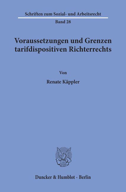 Voraussetzungen und Grenzen tarifdispositiven Richterrechts. main product photo