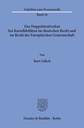 Das Doppelstrafverbot bei Kartelldelikten im deutschen Recht und im Recht der Europäischen Gemeinschaft.