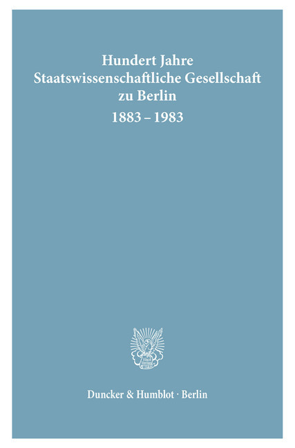 Hundert Jahre Staatswissenschaftliche Gesellschaft zu Berlin 1883 - 1983. main product photo