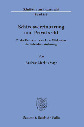 Schiedsvereinbarung und Privatrecht.