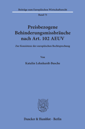Preisbezogene Behinderungsmissbräuche nach Art. 102 AEUV.