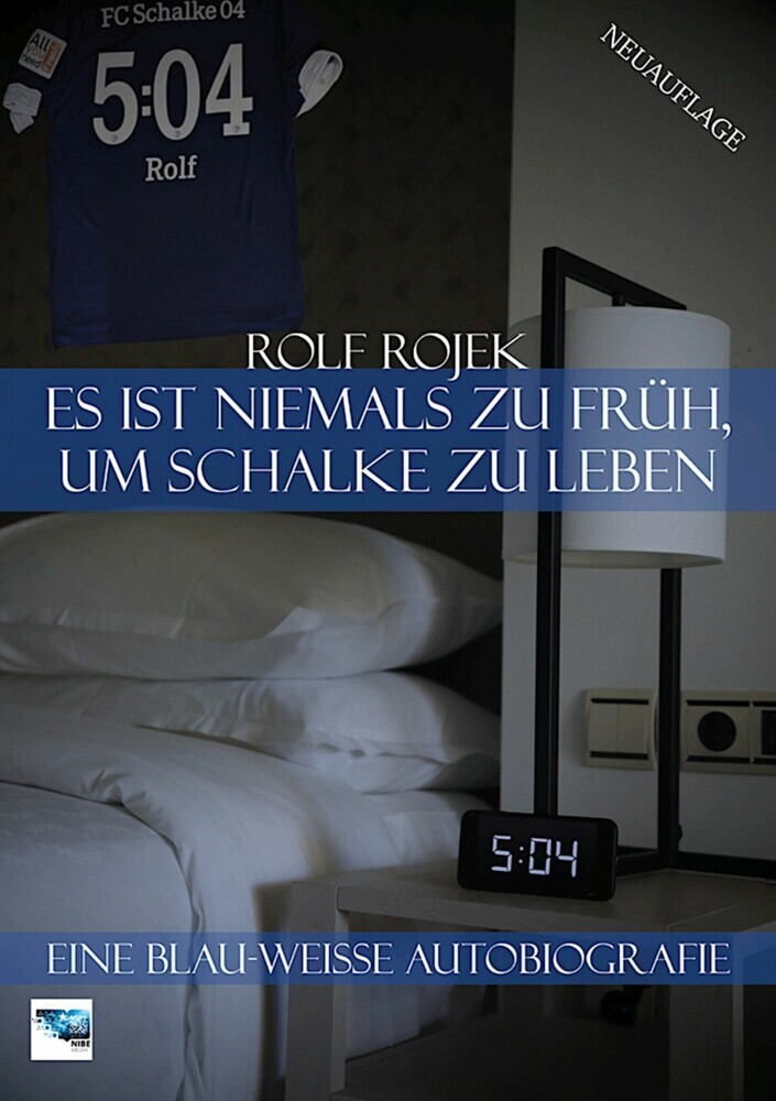 Es ist niemals zu früh, um Schalke zu leben - '5:04' - Eine Blau-Weisse Autobiografie main product photo