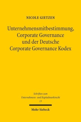 Unternehmensmitbestimmung, Corporate Governance und der Deutsche Corporate Governance Kodex