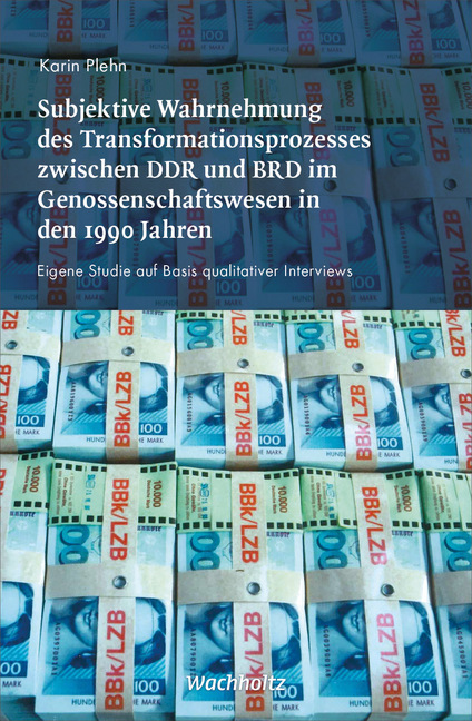 Subjektive Wahrnehmung des Transformationsprozesses zwischen DDR und BRD im Genossenschaftswesen in den 1990er Jahren main product photo