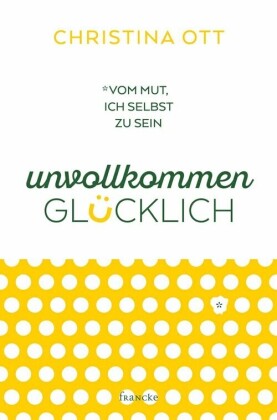 Unvollkommen glücklich