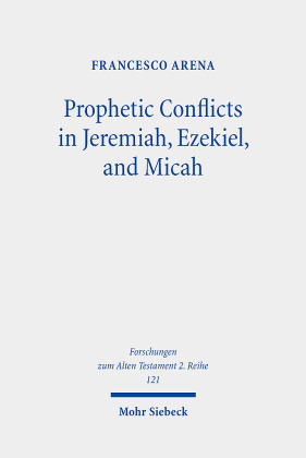 Prophetic Conflicts in Jeremiah, Ezekiel, and Micah