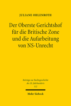 Der Oberste Gerichtshof für die Britische Zone und die Aufarbeitung von NS-Unrecht