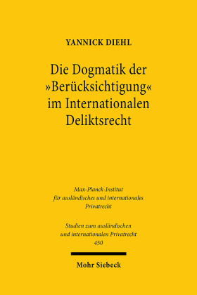 Die Dogmatik der 'Berücksichtigung' im Internationalen Deliktsrecht
