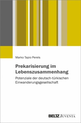 Prekarisierung im Lebenszusammenhang