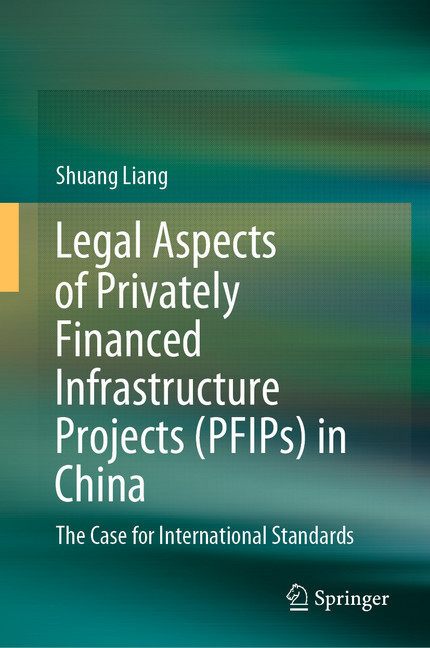 Legal Aspects of Privately Financed Infrastructure Projects (PFIPs) in China main product photo