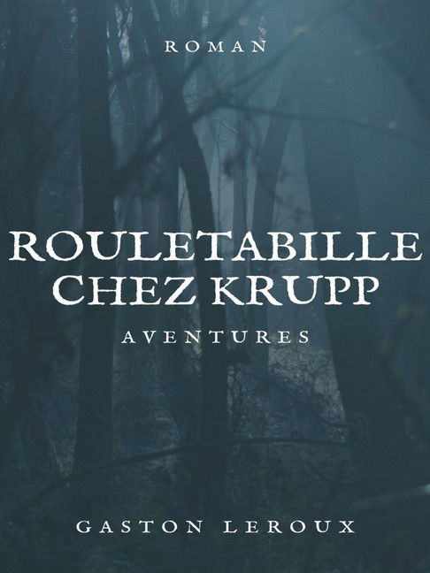Rouletabille chez Krupp main product photo