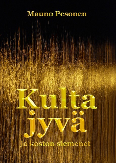 Kultajyvä ja koston siemenet main product photo