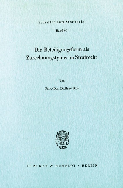 Die Beteiligungsform als Zurechnungstypus im Strafrecht. main product photo