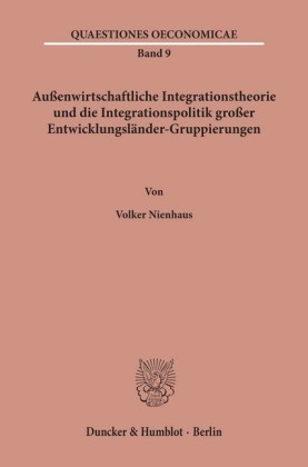 Außenwirtschaftliche Integrationstheorie und die Integrationspolitik großer Entwicklungsländer-Gruppierungen.